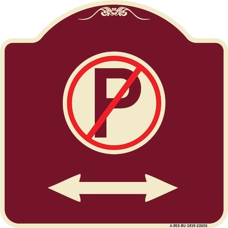 No Parking Symbol With Bidirectional Arrow Heavy-Gauge Aluminum Architectural Sign